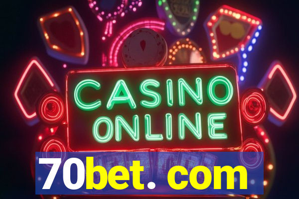 70bet. com